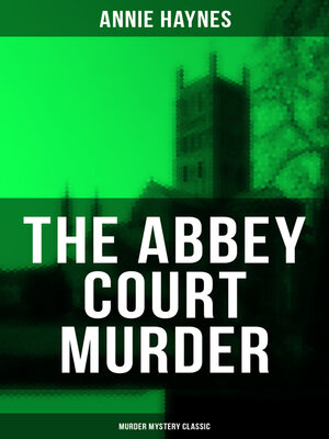 cover image of The Abbey Court Murder (Murder Mystery Classic)